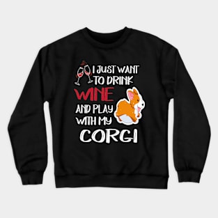 I Want Just Want To Drink Wine (120) Crewneck Sweatshirt